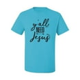 thumbnail image 2 of Christian Faith Y'all Need Jesus Inspirational/Christian Men's Graphic T-Shirt, Light Turquoise, X-Large, 2 of 3
