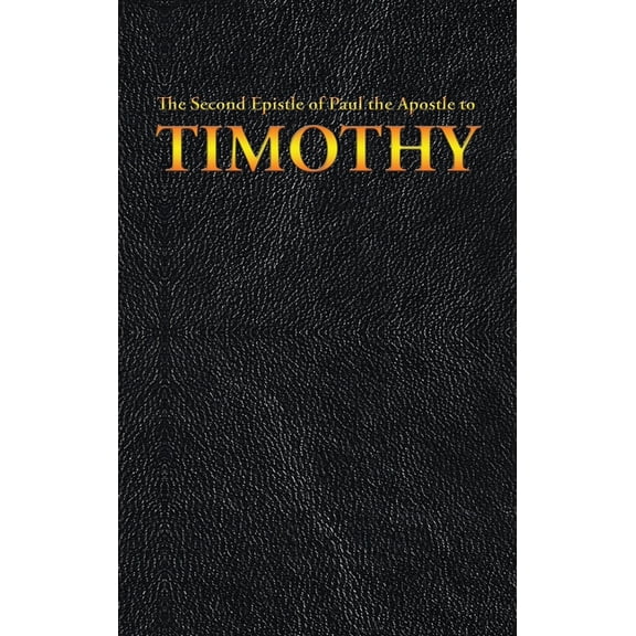 New Testament The Second Epistle of Paul the Apostle to the TIMOTHY, Book 16, (Hardcover)