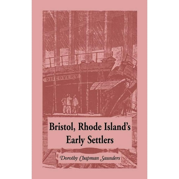Bristol, Rhode Island's Early Settlers, (Paperback)