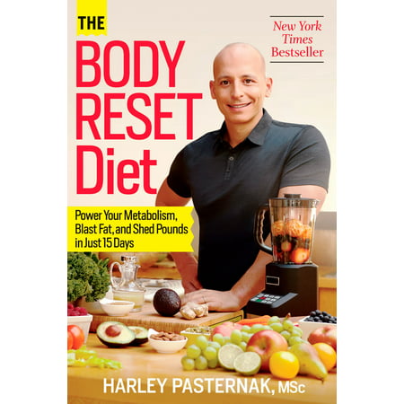 The Body Reset Diet : Power Your Metabolism, Blast Fat, and Shed Pounds in Just 15 (Best Way To Decrease Body Fat Percentage)