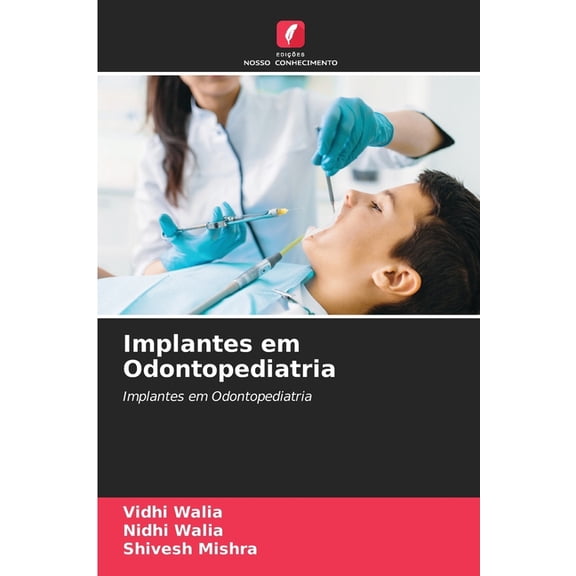 Implantes em Odontopediatria, (Paperback)