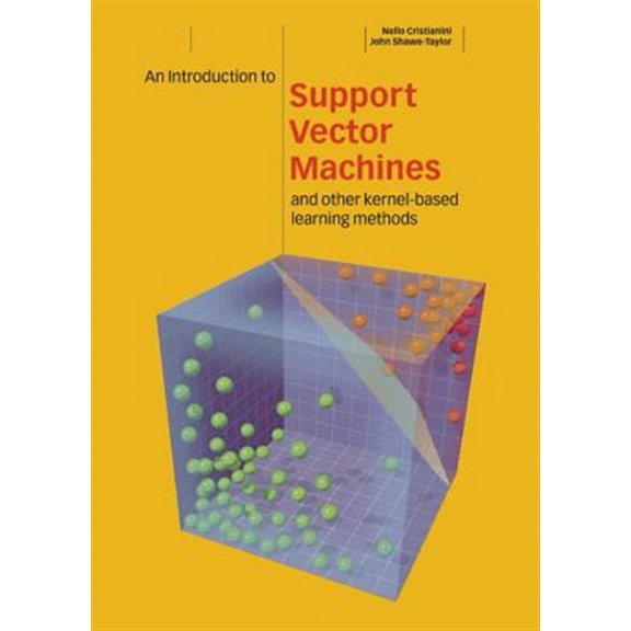 Pre-Owned An Introduction to Support Vector Machines and Other Kernel-based Learning Methods (Hardcover) 0521780195 9780521780193