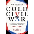 thumbnail image 1 of Pre-Owned Cold Civil War: Overcoming Polarization, Discovering Unity, and Healing the Nation (Hardcover) 0830847642 9780830847648, 1 of 1