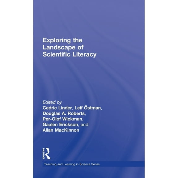 Teaching and Learning in Science Exploring the Landscape of Scientific Literacy, (Hardcover)