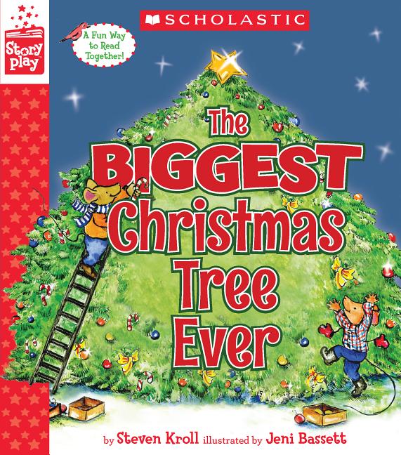 Storyplay The Biggest Christmas Tree Ever (a Storyplay Book