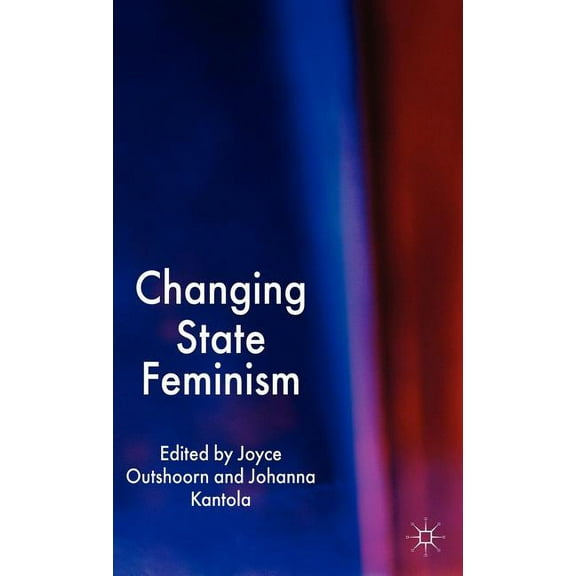 Changing State Feminism, (Hardcover)