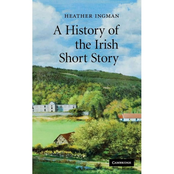 A History of the Irish Short Story, (Hardcover)