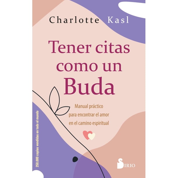Libro Tener Citas Como Un Buda Tapa Blanda, Autor Charlotte Kasl, Editorial Editorial Sirio