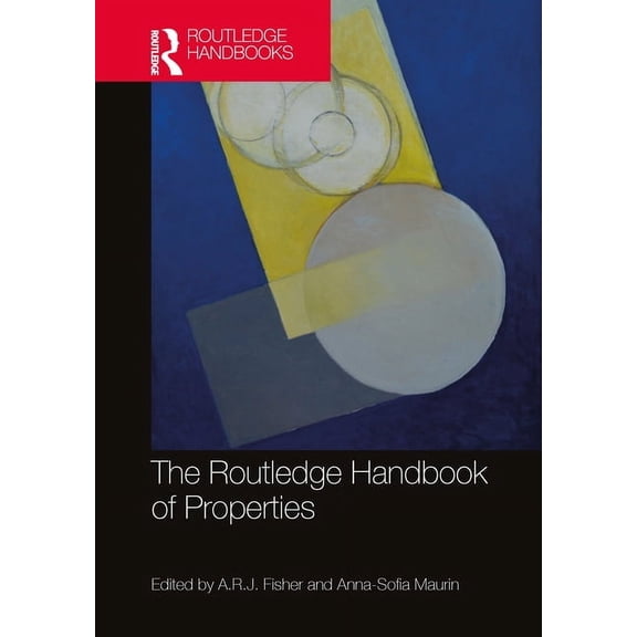 Routledge Handbooks in Philosophy The Routledge Handbook of Properties, (Hardcover)