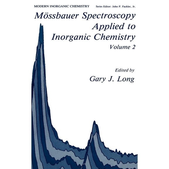 Modern Inorganic Chemistry MÃ¶ssbauer Spectroscopy Applied to Inorganic Chemistry Volume 2, Book 2, (Hardcover)