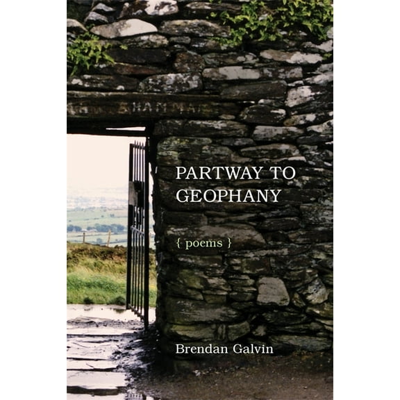 Partway to Geophany: Poems, (Paperback)