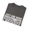 thumbnail image 3 of Humorous Baseball Card Collector Gag Sayings Gift | Vintage Gaming Collection Puns Men Women Unisex Garment-Dyed T-shirt, 3 of 4
