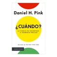 thumbnail image 1 of ¿Cuándo? la Ciencia de Encontrar el Momento Preciso Paidos México Daniel H. Pink, 1 of 2