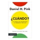thumbnail image 1 of ¿Cuándo? la Ciencia de Encontrar el Momento Preciso Paidos México Daniel H. Pink, 1 of 2