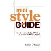 Mini Style Guide: An Introduction to Good Writing and Manuscript Presentation, (Paperback)