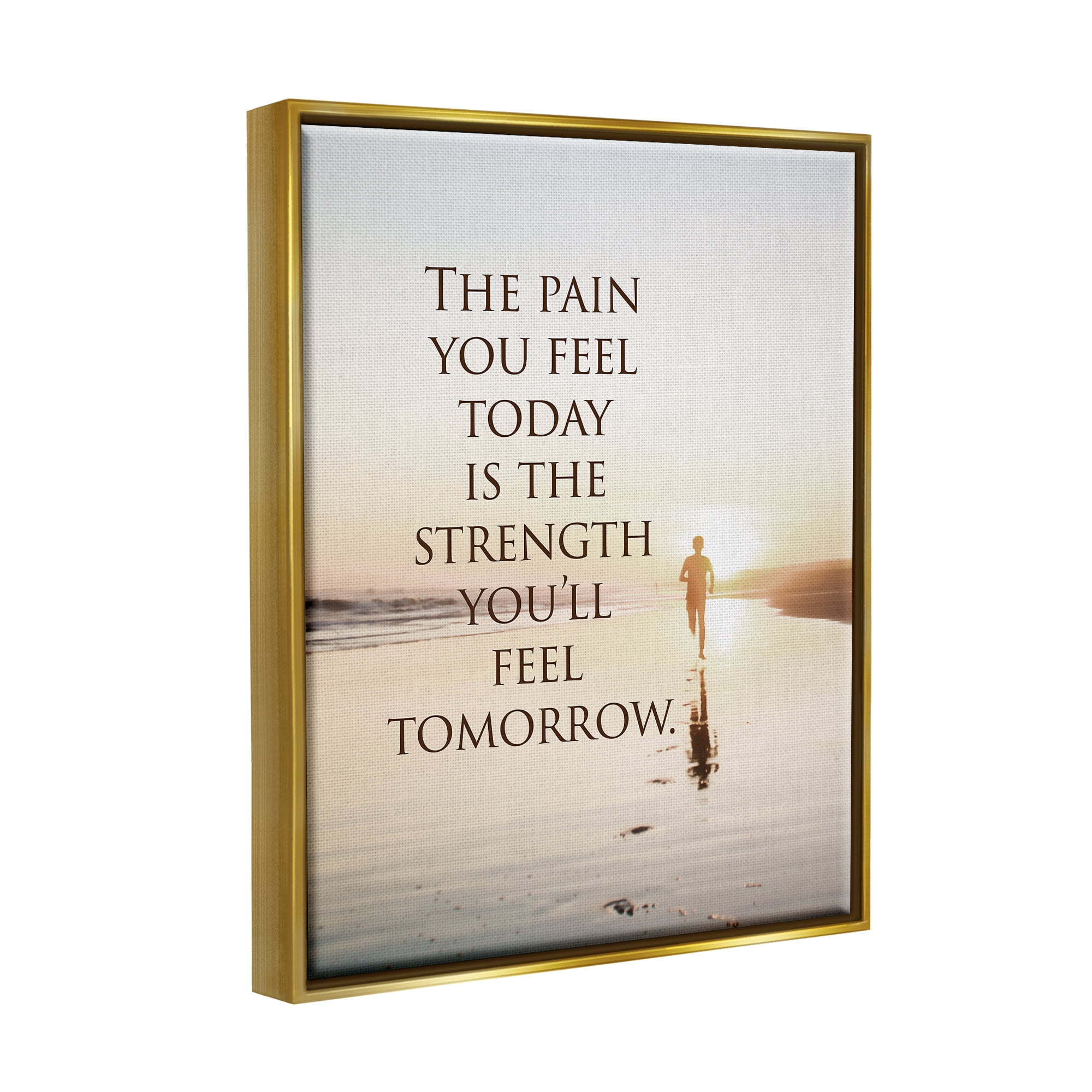 Stupell Industries Pain Becomes Strength Phrase Landscape Painting Gold Floater Framed Canvas Art Print Wall Art, 25 x 31