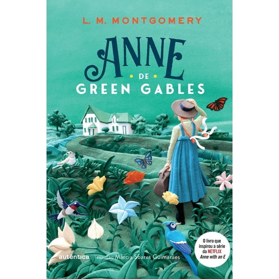 Anne de Green Gables - (Texto integral - ClÃ¡ssicos AutÃªntica), (Paperback)