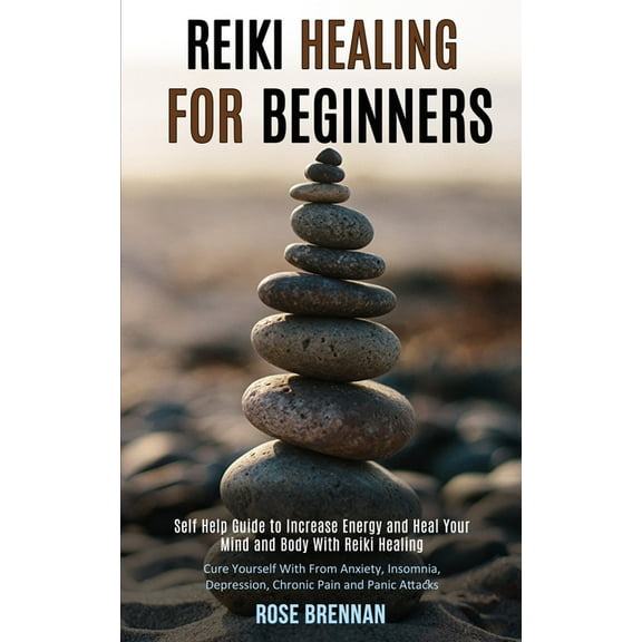 Reiki Healing for Beginners: Self Help Guide to Increase Energy and Heal Your Mind and Body With Reiki Healing (Cure You, (Paperback)