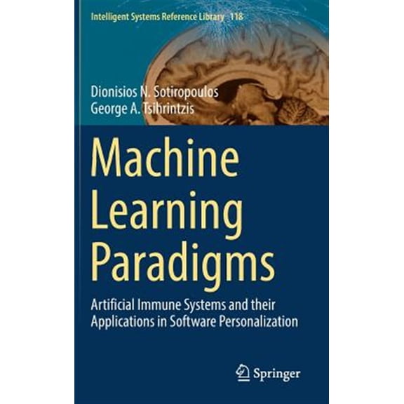 Pre-Owned Intelligent Systems Reference Library: Machine Learning Paradigms: Artificial Immune Systems and Their Applications in Software Personalization (Hardcover)