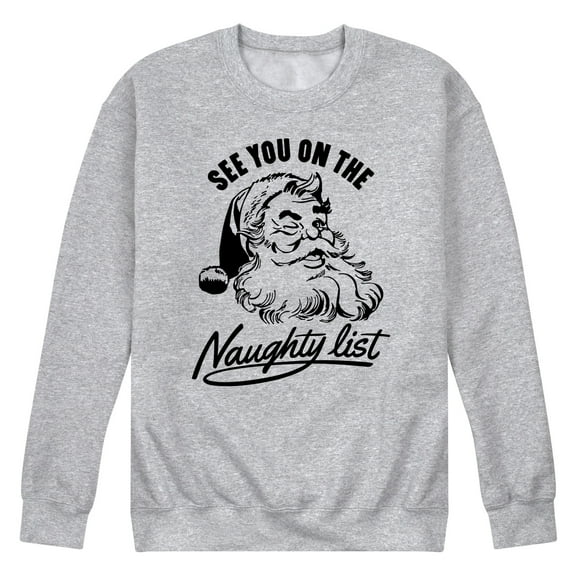 Instant Message - Christmas See You On The Naughty List - Men's Crew Neck Fleece Pullover