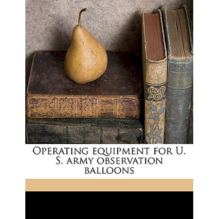 Observation Equipment - Operating Equipment for U. S. Army Observation Balloons
