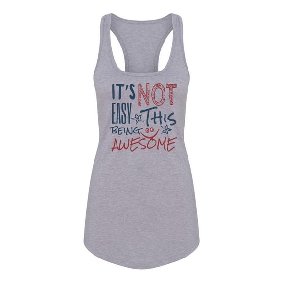 Not Easy Being This Awesome Racerback Tank Women -Image by Shutterstock, Female Small