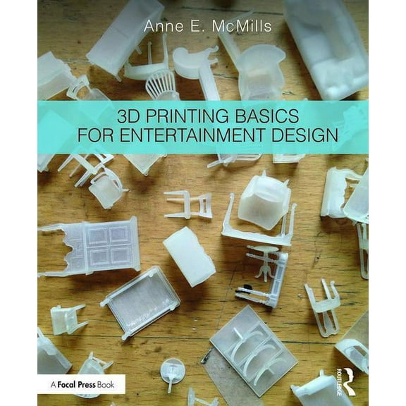 3D Printing Basics for Entertainment Design (Paperback)
