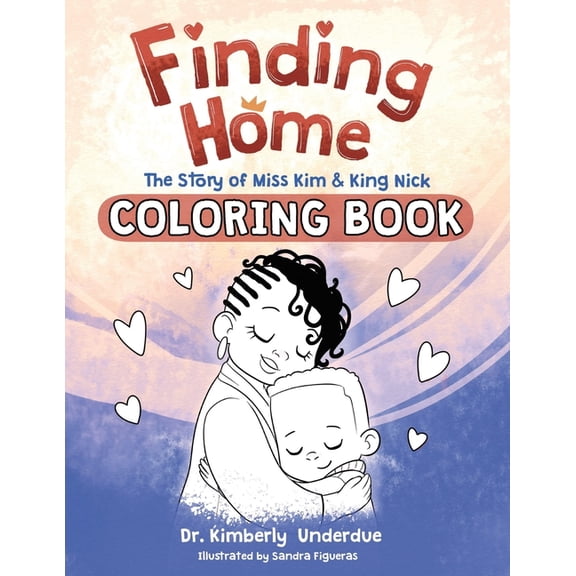 Finding Home Coloring Book: The Story of Miss Kim & King Nick, (Paperback)