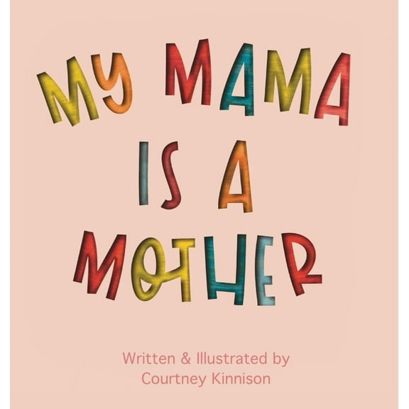 My Mama Is A Mother, (Hardcover)