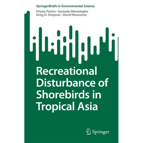 Springerbriefs in Environmental Science Recreational Disturbance of Shorebirds in Tropical Asia, (Paperback)