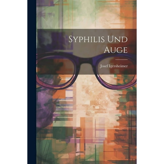 Syphilis Und Auge (Paperback)
