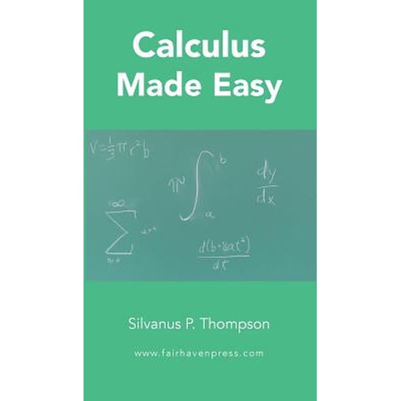 Calculus Made Easy (Hardcover)