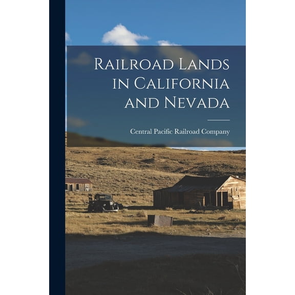 Railroad Lands in California and Nevada, (Paperback)