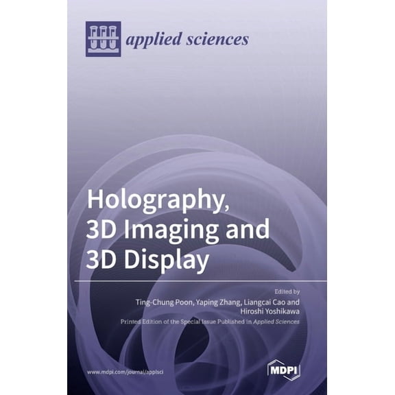 Holography, 3D Imaging and 3D Display, (Hardcover)