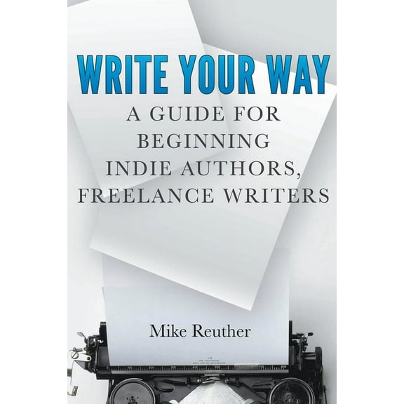 Mike Reuther Writing Books Write Your Way, (Paperback)