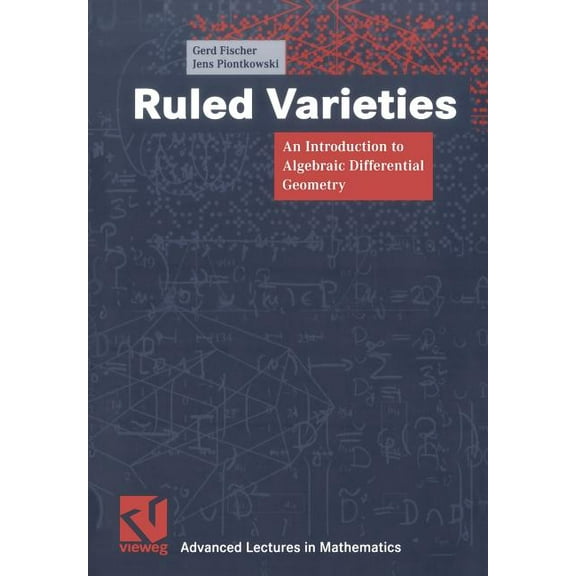 Advanced Lectures in Mathematics Ruled Varieties: An Introduction to Algebraic Differential Geometry, (Paperback)