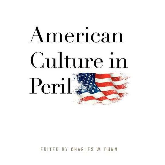 American Culture in Peril (Hardcover)