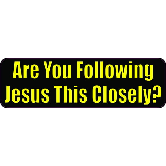 10in x 3in Are You Following Jesus This Closely Vinyl Sticker