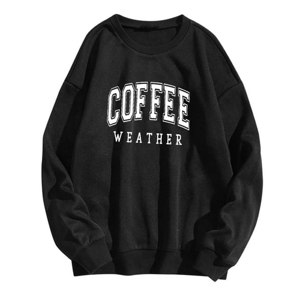 Oplxuo COFFEE WEATHER Womens Crewneck Sweatshirt Casual Long Sleeve Pullover Tops Lightweight Loose Workout Shirts