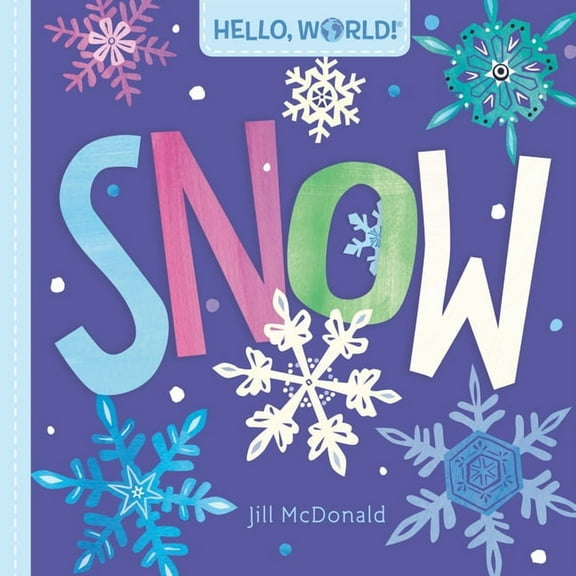 Hello, World! Hello, World! Snow, (Board Book)