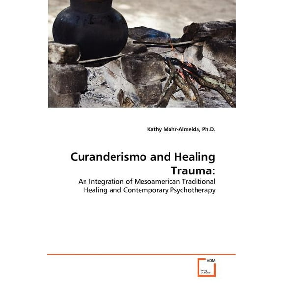 Curanderismo and Healing Trauma (Paperback)