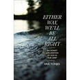 thumbnail image 1 of Pre-Owned Either Way, We'll Be All Right: An Honest Exploration of God in Our Grief (Paperback) 1641583207 9781641583206, 1 of 1