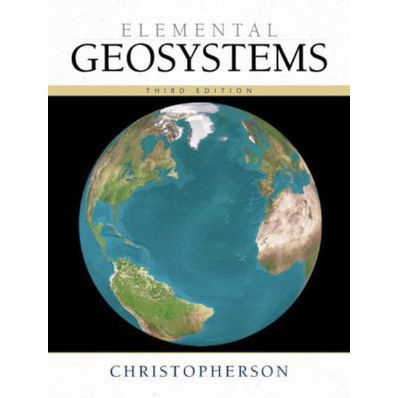 Pre-Owned Elemental Geosystems (3rd Edition) (Paperback) 0130553476 9780130553478