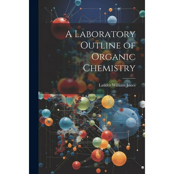 A Laboratory Outline of Organic Chemistry (Paperback)