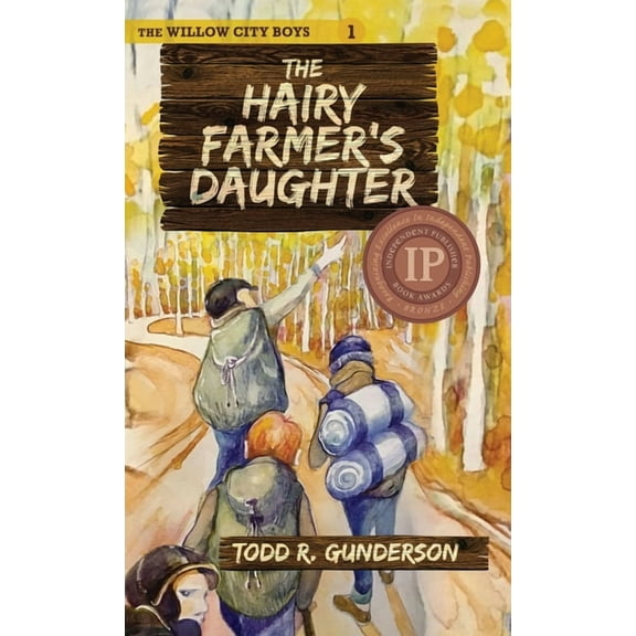The Willow City Boys The Hairy Farmer's Daughter, Book 1, (Hardcover)