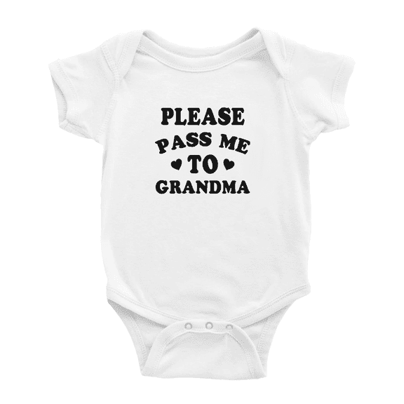 Please Pass Me To Grandma Funny Baby Clothes Boy Girl Unisex