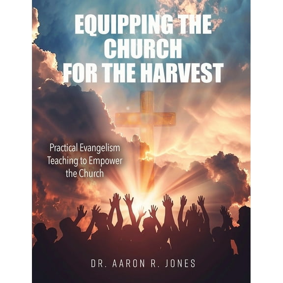 Equipping the Church for the Harvest, (Paperback)