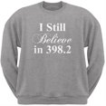 thumbnail image 1 of I Still Believe in 398.2 Heather Grey Adult Sweatshirt, 1 of 1