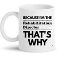 thumbnail image 2 of Funny Rehabilitation Director Gift Cup11Oz Mug - Boss Leader Manager Coworker Presents Cups Mugs T-Shirt Birthday Gift for Men Women, 2 of 7