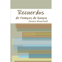 Recuerdos de Tiempos de Ñaupa, (Paperback)